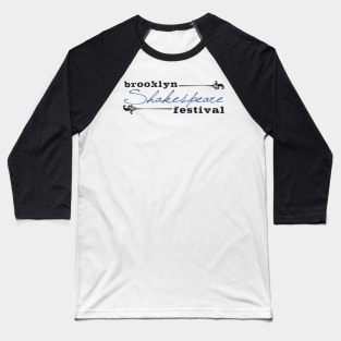 The brooklyn Shakespeare Festival Baseball T-Shirt